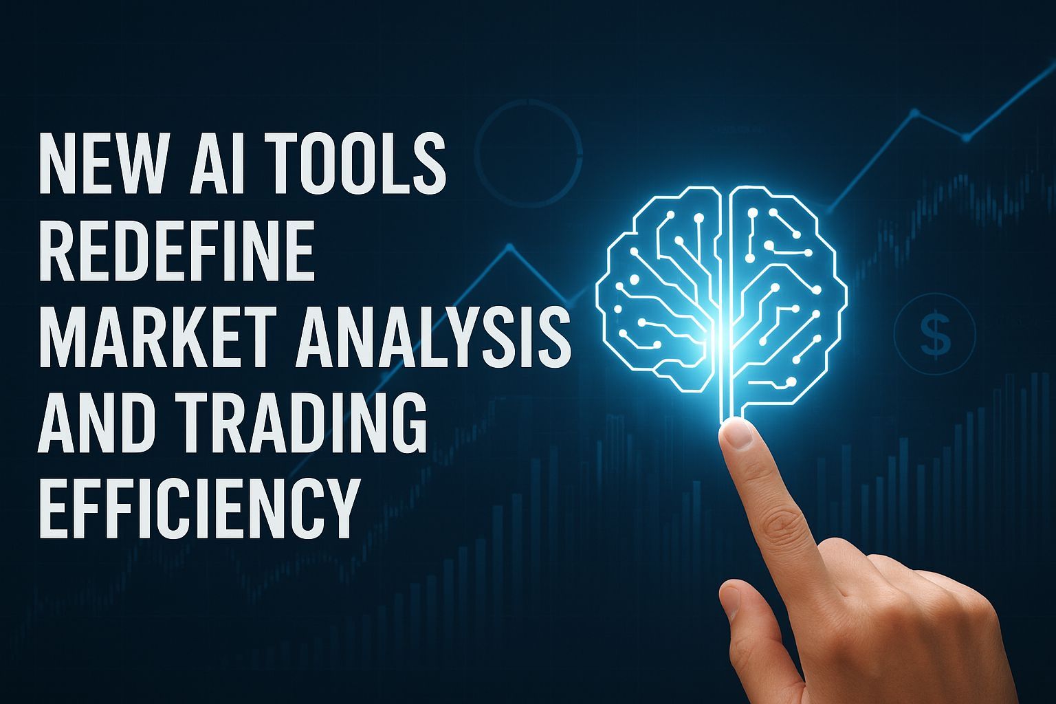 New AI Tools Redefine Market Analysis and Trading Efficiency
