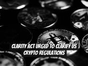 CLARITY Act urged to clarify US crypto regulations
