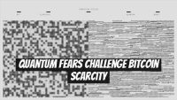 Quantum Fears Challenge Bitcoin Scarcity