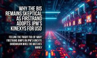 Why the BIS remains skeptical as FirstRand adopts JPM’s Kinexys for USD