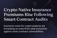 Crypto-Native Insurance Premiums Rise Following Smart Contract Audits