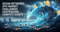 How Ocean Network’s GPU market challenges the centralized compute giants