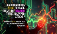 Can Robinhood’s $1.5B buyback offset the bearish trend in crypto stocks?