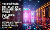 Could Tokenized Asset Desks and Bank Partnerships Reshape Institutional Flows?
