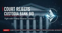 US Court Rejects Custodia Bank Bid in Fight With Federal Reserve