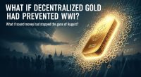 What if decentralized gold had prevented WWI? Exploring the Bitcoin Standard
