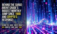 Behind the Surge: Brent Crude’s Biggest Monthly Jump Since 1988 and Crypto’s Response
