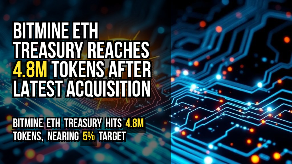 BitMine ETH treasury reaches 4.8M tokens after latest acquisition