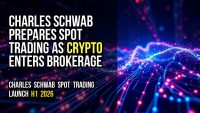 Charles Schwab prepares spot trading as crypto enters brokerage