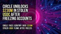 Circle unblocks $230M in stolen USDC after freezing accounts