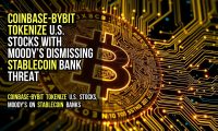 Coinbase-Bybit Tokenize U.S. Stocks With Moody’s Dismissing Stablecoin Bank Threat