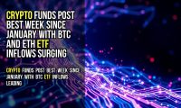 Crypto Funds Post Best Week Since January With BTC and ETH ETF Inflows Surging