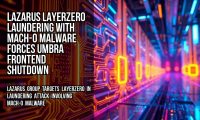 Lazarus LayerZero Laundering With Mach-O Malware Forces Umbra Frontend Shutdown