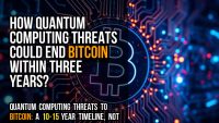 How quantum computing threats could end Bitcoin within three years?