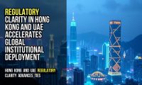 Regulatory Clarity in Hong Kong and UAE Accelerates Global Institutional Deployment