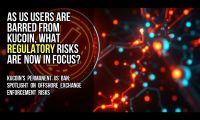 As US Users Are Barred From KuCoin, What Regulatory Risks Are Now in Focus?