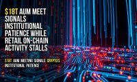 $18T AUM meet signals institutional patience while retail on-chain activity stalls