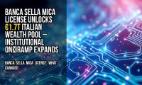 Banca Sella MiCA license unlocks €1.7T Italian wealth pool – institutional on‑ramp expands