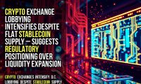 Crypto exchange lobbying intensifies despite flat stablecoin supply – suggests regulatory positioning over liquidity expansion