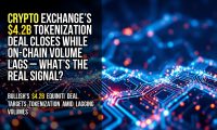 Crypto exchange’s $4.2B tokenization deal closes while on-chain volume lags – what’s the real signal?