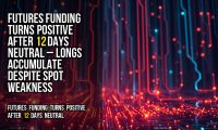 Futures funding turns positive after 12 days neutral – longs accumulate despite spot weakness