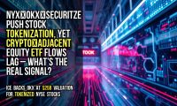 NYX‑OKX‑Securitze push stock tokenization, yet crypto‑adjacent equity ETF flows lag – what’s the real signal?