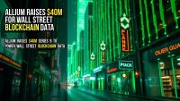 Allium raises $40M for Wall Street blockchain data