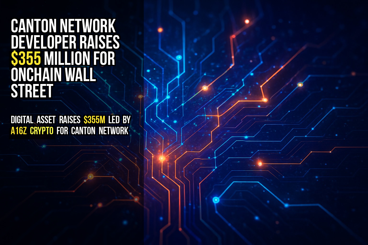 Canton Network developer raises $355 million for onchain Wall Street