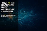 Japan’s ETF path leaves US retail liquidity constrained as Asia advances