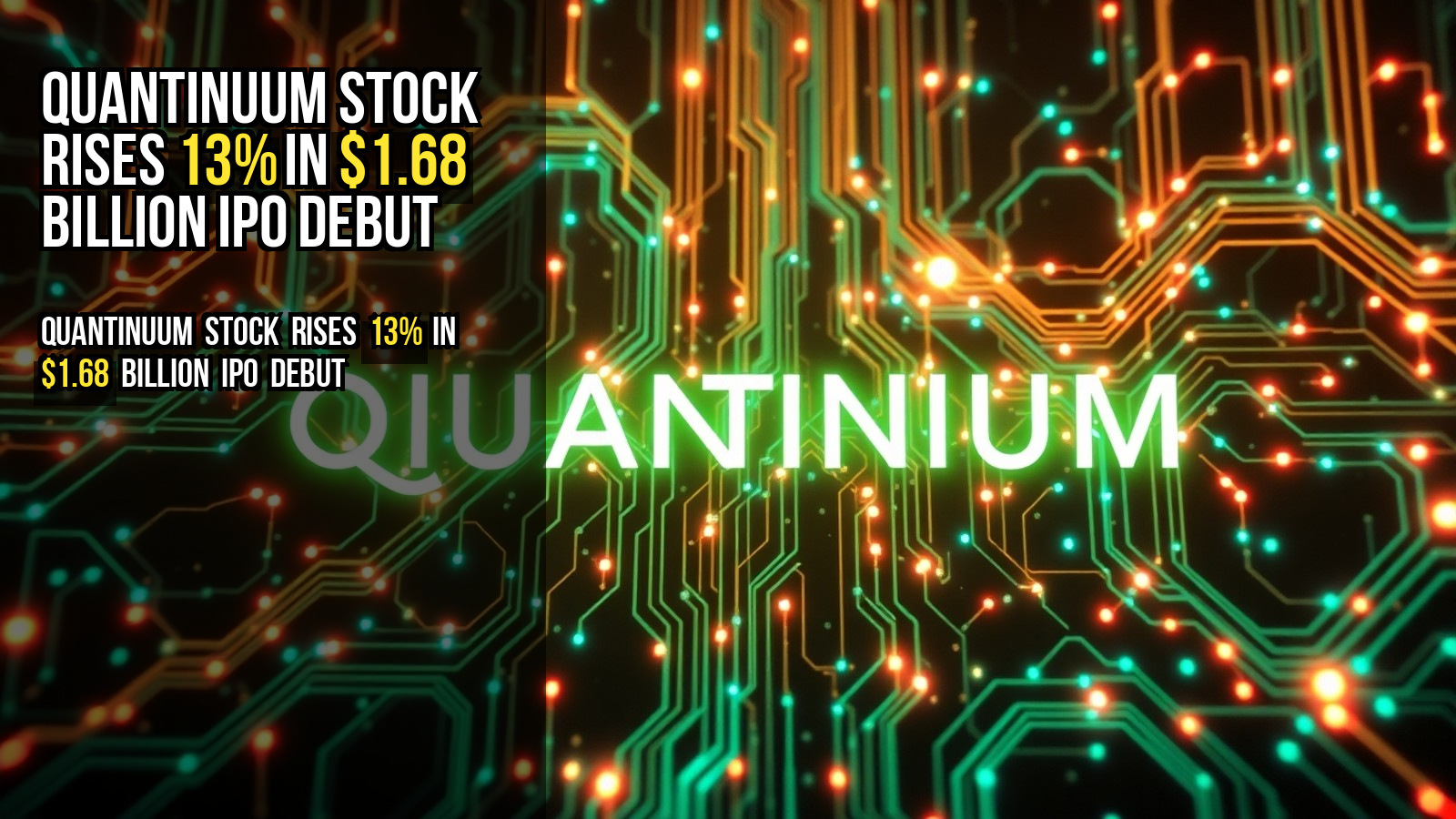 Quantinuum stock rises 13% in $1.68 billion IPO debut
