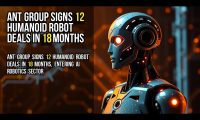 Ant Group signs 12 humanoid robot deals in 18 months