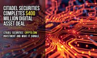 Citadel Securities completes $400 million digital asset deal