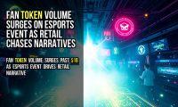 Fan token volume surges on esports event as retail chases narratives