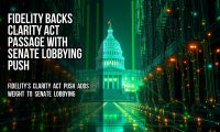 Fidelity backs CLARITY Act passage with Senate lobbying push