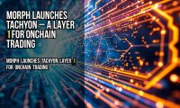 Morph launches Tachyon – a Layer 1 for onchain trading
