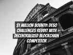$1 Million Bounty: DeSo Challenges Reddit with Decentralized Blockchain Competitor