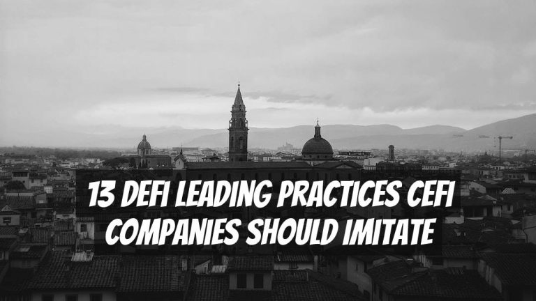 13 DeFi Leading Practices CeFi Companies Should Imitate