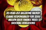 20-Year-Old Argentine Hacker Claims Responsibility for $200 Million Euler Finance Heist: Shocking Revelations