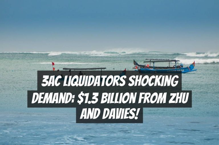 3AC Liquidators Shocking Demand: $1.3 Billion from Zhu and Davies!