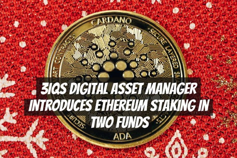 3IQs Digital Asset Manager Introduces Ethereum Staking in Two Funds