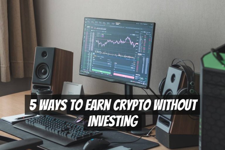 5 Ways to Earn Crypto Without Investing