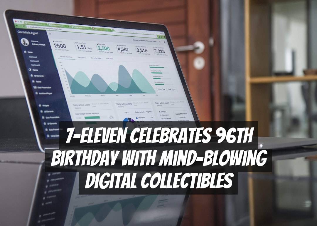 7-Eleven Celebrates 96th Birthday with Mind-Blowing Digital Collectibles