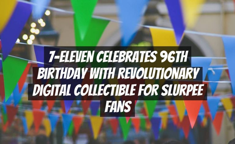 7-Eleven Celebrates 96th Birthday with Revolutionary Digital Collectible for Slurpee Fans