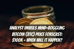 Analyst Unveils Mind-Boggling Bitcoin (BTC) Price Forecast: $100k – When Will It Happen?