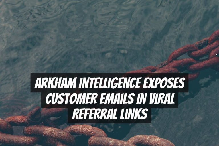 Arkham Intelligence Exposes Customer Emails in Viral Referral Links