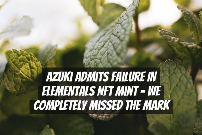 Azuki Admits Failure in Elementals NFT Mint – We Completely Missed the Mark