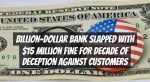 Billion-Dollar Bank Slapped with $15 Million Fine for Decade of Deception Against Customers