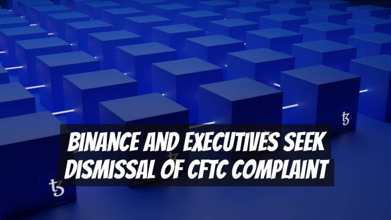 Binance and Executives Seek Dismissal of CFTC Complaint