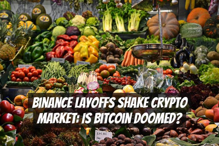 Binance Layoffs Shake Crypto Market: Is Bitcoin Doomed?