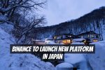 Binance to Launch New Platform in Japan
